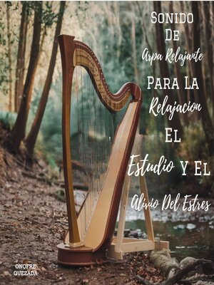 cover image of Sonido De Arpa Relajante  Para La Relajación El Estudio  Y El Alivio Del Estrés